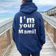 I'm Your Mami Mom Mama Mother's Day Women Oversized Hoodie Back Print Navy Blue