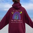 Autism In April We Wear Blue Autism Rainbow Awareness Month Women Oversized Hoodie Back Print Maroon