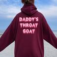 Pink Daddy's Throat Goat Adult Humor Sarcastic Women Oversized Hoodie Back Print Maroon