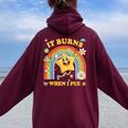 Saying It Burns When I Pee Sarcastic Meme Women Oversized Hoodie Back Print Maroon