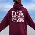 Saying Dad Mom Daughter Humor Father’S Day Women Oversized Hoodie Back Print Maroon