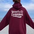 Soccer Grandma Soccer Lover Mother's Day Women Oversized Hoodie Back Print Maroon