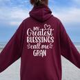 My Greatest Blessings Call Me Gran Grandmother Grandma Women Oversized Hoodie Back Print Maroon