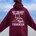 My Heart Belongs To A Trucker Wife Girlfriend Truck Driver Women Oversized Hoodie Back Print Maroon