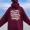 Helping Tiny Humans Do Big Things Special Education Teacher Women Oversized Hoodie Back Print Maroon