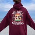 Just A Girl Who Loves Mushrooms Retro Nature N Cute Women Oversized Hoodie Back Print Maroon