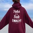 Mother Of The Bride Finally Wedding Marriage Women Oversized Hoodie Back Print Maroon