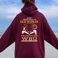 Old Woman Who Graduated From Wbu Wayland Baptist University Women Oversized Hoodie Back Print Maroon