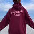 Professional Yapper Loud Sarcastic Talkative Women Premium Women Oversized Hoodie Back Print Maroon
