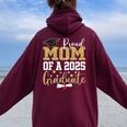 Proud Mom Of A 2025 Graduate Mom Graduation 2025 Mother Women Oversized Hoodie Back Print Maroon