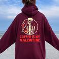 Skeleton Coffee Is My Valentine Valentines Day Women Women Oversized Hoodie Back Print Maroon