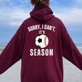 Sorry I Can't It's Soccer And Baseball Season Mom Of Both Women Oversized Hoodie Back Print Maroon