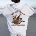 Not My Trash Not My Dumpster Sarcastic Raccoon Women's Hoodie Back Print White