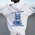 Raccoon Hoodie for Women - Humorous 'If I'm Moody, Give Me Foody' White