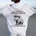 You're Either A Smart Fella Or A Fart Smella Sarcastic Women Oversized Hoodie Back Print White