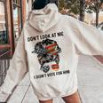 Don't Look At Me I Didn't Vote For Him Messy Bun Usa Flag Women Oversized Hoodie Back Print Sand
