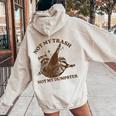 Not My Trash Not My Dumpster Sarcastic Raccoon Women's Hoodie Back Print Sand