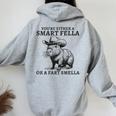 You're Either A Smart Fella Or A Fart Smella Sarcastic Women Oversized Hoodie Back Print Sport Grey