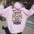 I Am Not Just Any Soccer Mom I'm The Goalkeeper's Mom Women Oversized Hoodie Back Print Light Pink