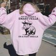 You're Either A Smart Fella Or A Fart Smella Sarcastic Women Oversized Hoodie Back Print Light Pink