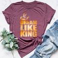 Black History Month Dream Like African Leaders Women Bella Canvas T-shirt Heather Maroon