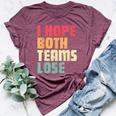 I Hope Both Teams Lose American Football For Women Bella Canvas T-shirt Heather Maroon I Hope Both Teams Lose American Football For Women Bella Canvas T-shirt Heather Maroon