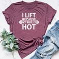 I Lift Because My Wife Is Hot Gym Lover Fitness Bella Canvas T-shirt Heather Maroon