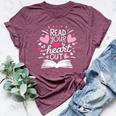 Read Your Heart Out Cute For Teacher Love Reading Book Bella Canvas T-shirt Heather Maroon