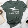 Duck Hunting Dad Best Duckin' Papa Ever Bella Canvas T-shirt Heather Forest