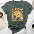 Saying It Burns When I Pee Sarcastic Meme Bella Canvas T-shirt Heather Forest