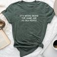 It's Weird Being The Same Age As Old People Old Person Bella Canvas T-shirt Heather Forest