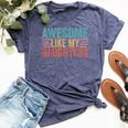 Awesome Like My Daughters Mom Dad Mother's Day Father's Day Bella Canvas T-shirt Heather Forest