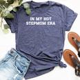 In My Hot Stepmom Era Mother's Day Stepmother Mom Life Bella Canvas T-shirt Heather Navy