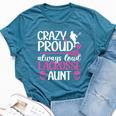 Crazy Proud Lacrosse Aunt Of A Lacrosse Player Auntie Bella Canvas T-shirt Heather Deep Teal