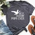 Duck Hunting Dad Best Duckin' Papa Ever Bella Canvas T-shirt Heather Dark Grey