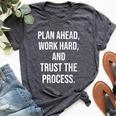 Plan Ahead Work Hard Trust The Process Gym Motivational Women's Heather T-Shirt Heather Dark Grey