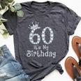 60 It's My Birthday 60 Years Old Happy 60Th Birthday Girl Bella Canvas T-shirt Heather Deep Teal