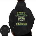 Always Be a Raccoon Men's Zip Up Hoodie - Back Print Design