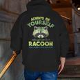 Always Be a Raccoon Men's Zip Up Hoodie - Back Print Design