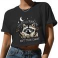 It's Called Trash Can Not Trash Cannot Funny Racoon Women Crop Top