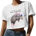 It Is I Your Fairy Godpossum Raccoon Trash Panda Women Crop Top