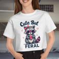 Raccoon Crop Top | Cute But Feral Summer Tee - Fun Women's Design