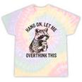 Raccoon Sarcastic Tie-Dye Unisex T-Shirt - Quirky Humor Gift Hazy Rainbow Tie-Dye