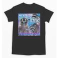 Mentally Sick Physically Thicc Raccoon Meme Tee Unisex T-Shirt