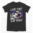 Street Cats & Trash Pandas | Live Fast Eat Trash Unisex T-Shirt
