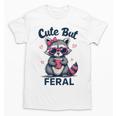 Cute But Feral Girl Summer Raccoon Funny Women Unisex T-Shirt