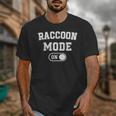 Raccoon Mode On Costume Trash Panda Animal Lover Unisex T-Shirt