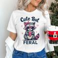 Cute But Feral Girl Summer Raccoon Funny Women Unisex T-Shirt