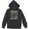 Bruh We Are Glowing In My Glowing Era Group Team Tie Dye Hoodie