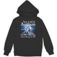 You Call It Autism I Call It Having That Dawg In Me Autism Hoodie